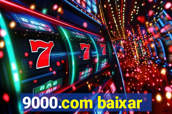 9000.com baixar